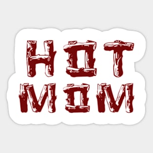 HOT MOM text apparel Sticker